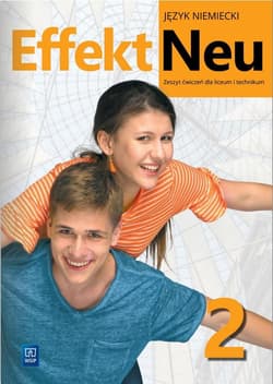 Effekt Neu 2 Zeszyt ćwiczeń Liceum i technikum - Anna Kryczyńska-Pham