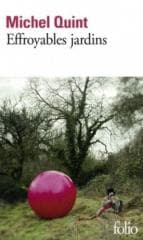 Effroyables jardins - Michel Quint