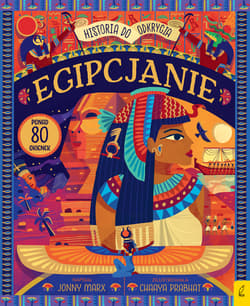 Egipcjanie. Historia do odkrycia - Jonny Marx