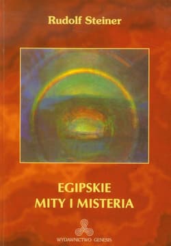 Egipskie mity i misteria - Rudolf Steiner