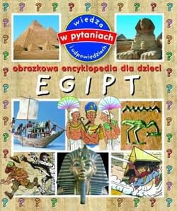 Egipt Obrazkowa encyklopedia dla dzieci - Emmanuelle Paroissien