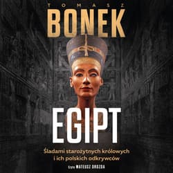 Egipt. Śladami starożytnych królowych i ich polskich odkrywców - audiobook - Tomasz Bonek
