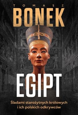 Egipt. Śladami starożytnych królowych i ich polskich odkrywców - ebook - Tomasz Bonek