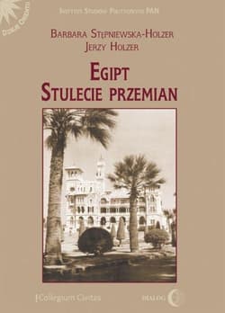 Egipt Stulecie przemian - Stępniewska-Holzer Barbara