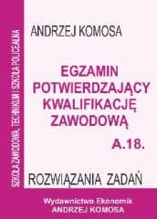 Egz. potw. kwal. zawod. A.18 Rozw. zad. EKONOMIK - Andrzej Komosa
