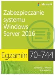 Egzamin 70-744: Zabez. systemu Windows Server 2016 - Warner Timothy L.