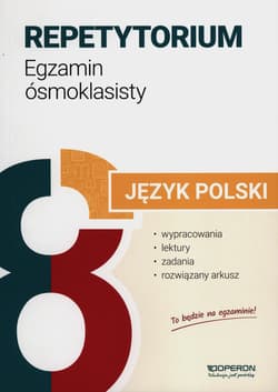 Egzamin ósmoklasisty 2024 Język polski repetytorium wypracowania lektury zadania i arkusze