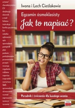 Egzamin ósmoklasisty Jak to napisać? - Cieślak Iwona, Cieślak Lech