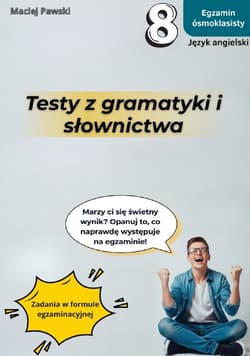 Egzamin ósmoklasisty. Język angielski. Testy z gramatyki i słownictwa, wyd. 2025 - ebook - Maciej  Pawski