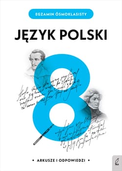 Egzamin ósmoklasisty język polski - Opracowanie Zbiorowe