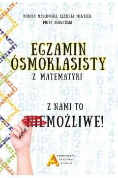 Egzamin ósmoklasisty z matematyki - Nodzyński Piotr, Dorota Masłowska, Mentzen Elżbieta