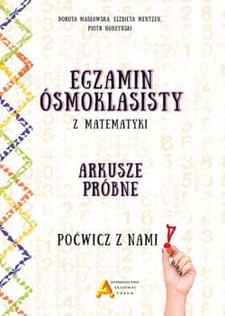 Egzamin ósmoklasisty z matematyki Arkusze próbne Poćwicz z nami! - Mentzen Elżbieta