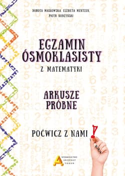 Egzamin ósmoklasisty z matematyki Arkusze próbne Poćwicz z nami! - Mentzen Elżbieta