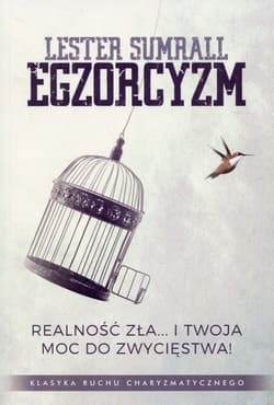 Egzorcyzm Realność zła... i twoja moc do zwycięstwa! - Lester Sumrall