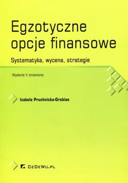 Egzotyczne opcje finansowe Systematyka, wycena, strategie - Izabela Pruchnicka-Grabias