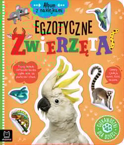 Egzotyczne zwierzęta. Ciekawostki dla dzieci. Album z naklejkami - Agnieszka Bator