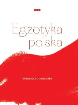 Egzotyka polska - Małgorzata Gołębiowska