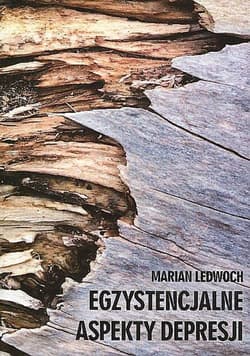 Egzystencjalne aspekty depresji - Marian Ledwoch