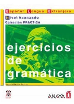 Ejercicios de gramatica nivel avanzado - Garcia Josefa