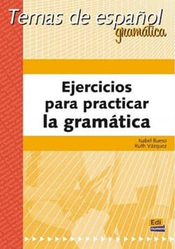 Ejercicios para practicar la gramatica Temas de... - Praca zbiorowa