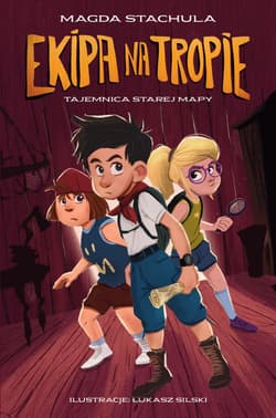 Ekipa na tropie. Tajemnica starej mapy - Magda Stachula