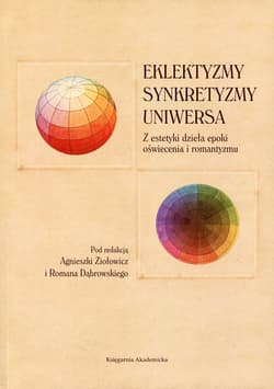 Eklektyzmy Synkretyzmy Uniwersa Z estetyki dzieła epoki oświecenia i romantyzmu
