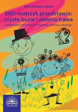 EKO-teatrzyk przedstawia... - Jadach Beata Barbara