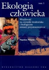Ekologia człowieka T.1 Wrażliwość na czynniki... -  Napoleon Wolański