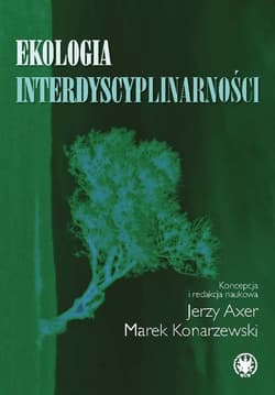 Ekologia interdyscyplinarności - Marek Konarzewski