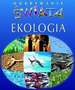 Ekologia Odkrywanie świata - Beaumont Emilie, Sagnier Christine