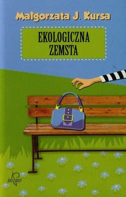 Ekologiczna zemsta - Małgorzata J. Kursa