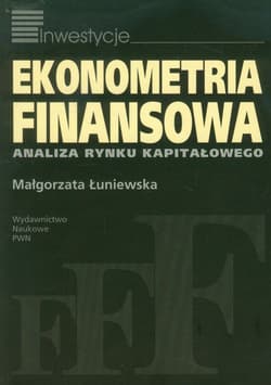Ekonometria finansowa Analiza rynku kapitałowego - Łuniewska Małgorzata