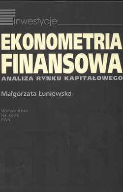 Ekonometria finansowa  Analiza rynku kapitałowego - Łuniewska Małgorzata