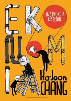 Ekonomia. Instrukcja obsługi - Ha-Joon Chang