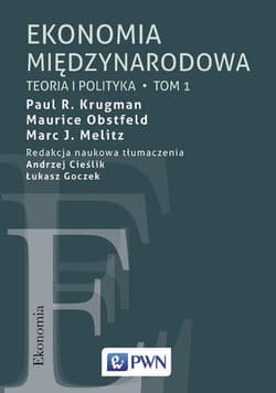 Ekonomia międzynarodowa Tom 1 Teoria i polityka - Melitz Marc J.