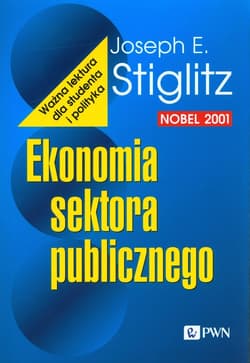 Ekonomia sektora publicznego - Stiglitz Joseph E.