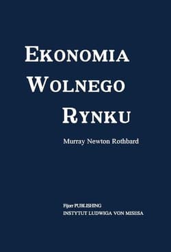 Ekonomia wolnego rynku - Rothbard Murray Newton