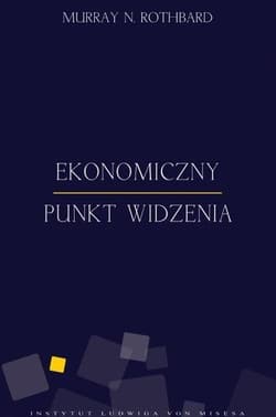 Ekonomiczny punkt widzenia - Rothbard Murray