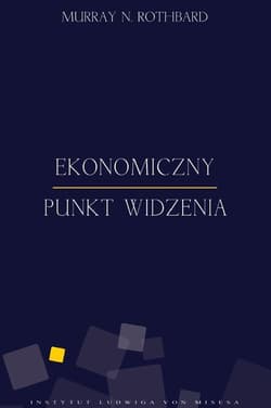 Ekonomiczny punkt widzenia - Rothbard Murray