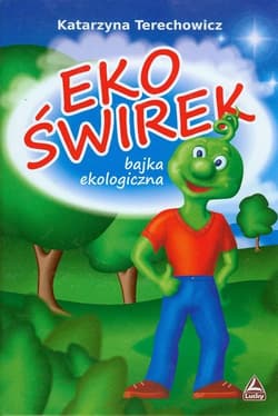 Ekoświrek bajka ekologiczna