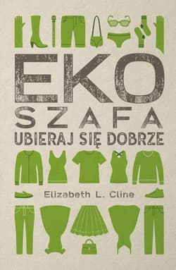 Ekoszafa Ubieraj się dobrze - Elizabeth Cline