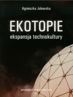 Ekotopie ekspansja technokultury