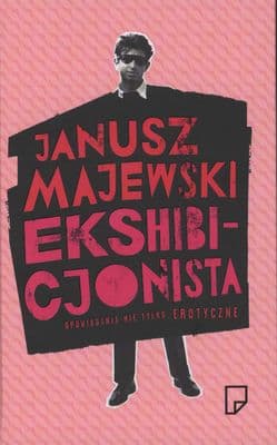 Ekshibicjonista Opowiadania nie tylko erotyczn - Janusz Majewski