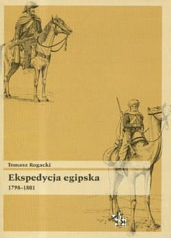 Ekspedycja egipska 1798-1801 - Tomasz Rogacki