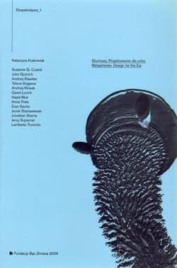 Ekspektatywa 1 Słuchawy Projektowanie dla ucha - Katarzyna Krakowiak, Kłosak Andrzej, Staniszewski Jacek