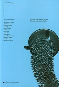 Ekspektatywa 1 Słuchawy Projektowanie dla ucha - Katarzyna Krakowiak, Kłosak Andrzej, Staniszewski Jacek