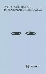 Eksperyment ze znikaniem - Zofia Skrzypulec