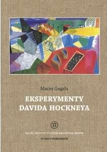 Eksperymenty Davida Hockneya - Maciej Gugała