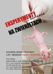 Eksperymenty i badania na zwierzętach - Praca zbiorowa