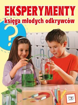 Eksperymenty Wielka księga odkrywców - Kothe Rainer